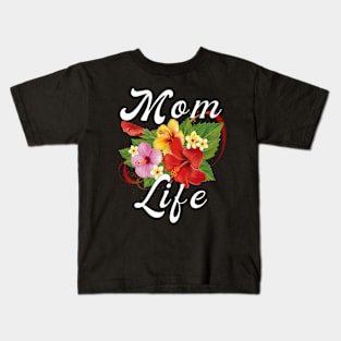 Mom Is Life With Cute FLowers Kids T-Shirt